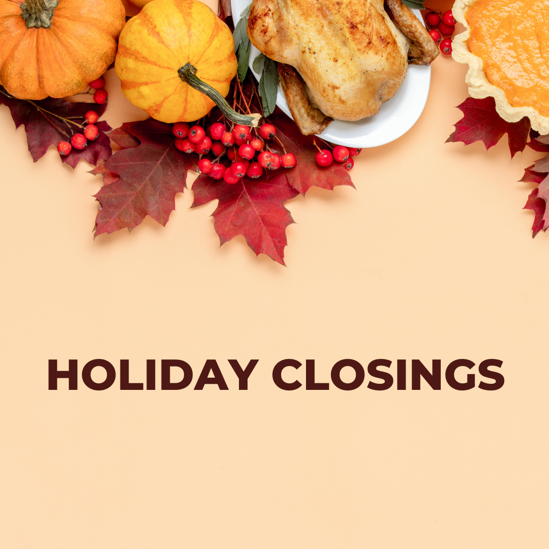 Holiday Closings